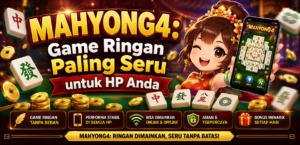 MAHYONG4: Game Ringan Paling Seru untuk HP Anda